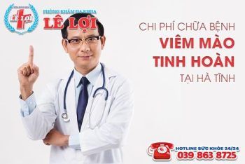 Chi phí chữa bệnh viêm mào tinh hoàn tại Hà Tĩnh