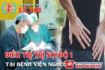 Điều trị trĩ nội cấp độ 1 tại bệnh viện Nghệ An